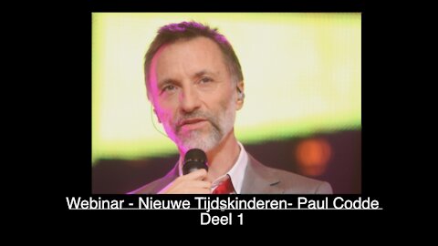 De Nieuwetijdskinderen - Webinar - Paul Codde - Deel 1 - Indigoplatform