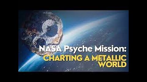 NASA Psyche Mission- Charting a Metallic World