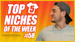 TOP 5 NICHES OF THE WEEK 6/20/2021