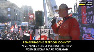 Remembering the Freedom Convoy: "I've Never Seen A Protest Like This" -Former RCMP Mark Foreman