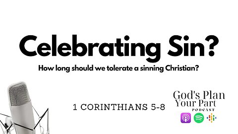 1 Corinthians 5-8 | Grace, Accountability and Confronting Sin in the Church