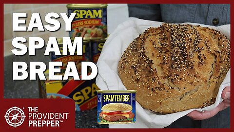 Cooking With Food Storage: Easy Rustic Sourdough Spam Bread