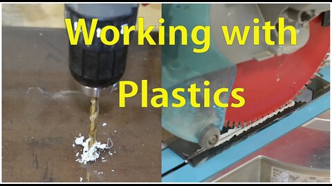 Working with Plastics / Cutting, Drilling and Gluing Plastic