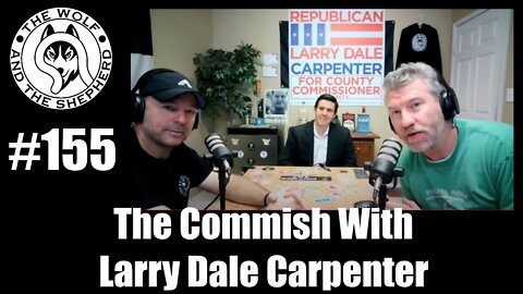 Episode 155 - The Commish With Larry Dale Carpenter