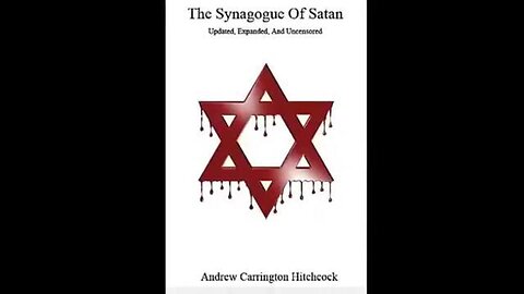 The Synagogue of Satan (1878 - 2006) - Exposing the Jewish New World Order Agenda