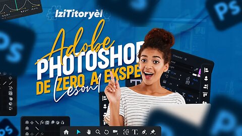 ADOBE PHOTOSHOP AN KREYÒL DE ZERO A EKSPÈ/LESON1