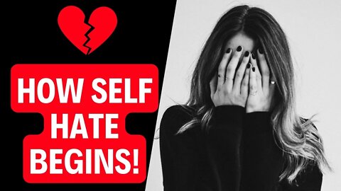 How Self-Hatred Begins: The struggle toward Self-Realization - Part 1 #mentalhealth