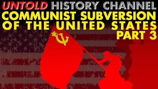 Communist Subversion of The United States | Part 3