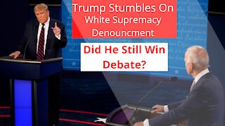 Ep. 1 Trump Stumbles On White Supremacy Question. Who Won The Debate?