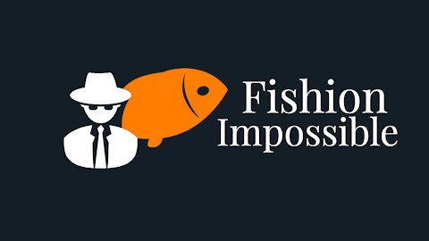Fishion Impossible