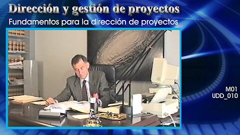 Dirección y gestión de proyectos [M01] Fundamentos para la dirección de proyectos [UDD_010]