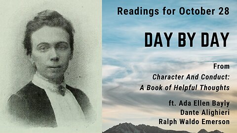 Day by Day: Day 299 readings from "Character And Conduct" - October 28