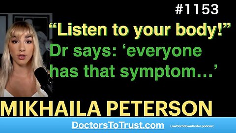MIKHAILA PETERSON d | “Listen to your body!” Dr says: ‘everyone has that symptom…’