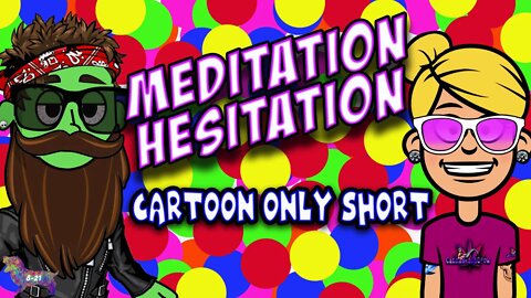 Meditation Hesitation (Canna-Toon #5)
