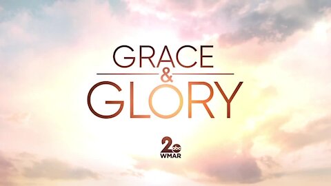 Grace and Glory 1/24/2021