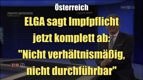 Österreich: ELGA sagt Impfpflicht jetzt komplett ab (ORF I ZIB 2 I 08.04.2022)