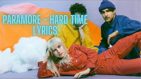 Paramore - Hard Times (with Lyrics)