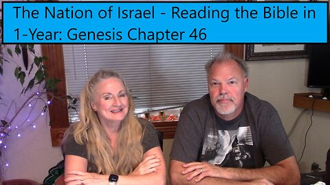 The Nation of Israel - Genesis 46 - Reading the Bible in 1 Year