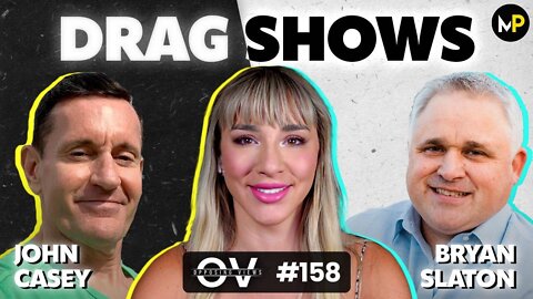 Opposing Views: Is Drag Appropriate for Kids? | John Casey & Bryan Slaton EP. 158