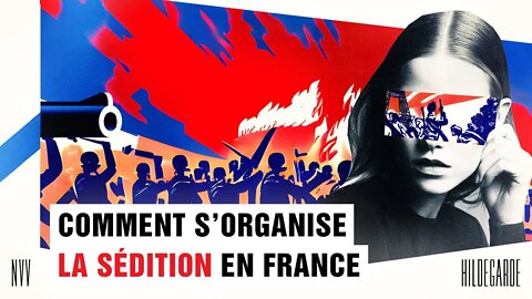 Comment s'organise la sédition en France