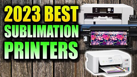 2023 Sublimation Printer for Beginners - Choose the Best for You!