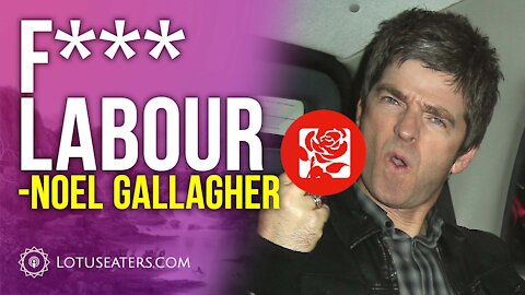 Noel Gallagher absolutely scorns Labour