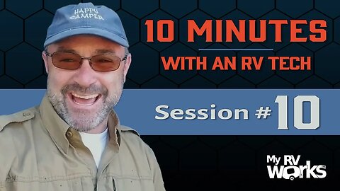 [Q & A] 10 Minutes With An RV Tech - Session 10