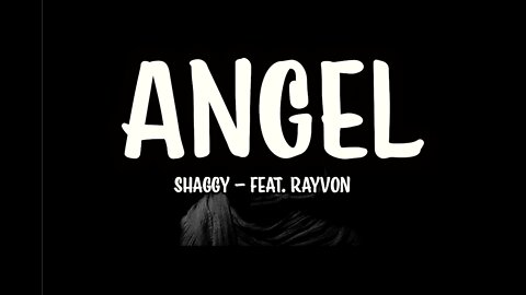 Angel Lyrics by Shaggy feat. Rayvon