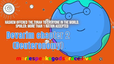 Devarim ch2: You're offered Torah! Everyone is offered the Torah, but not everyone accepts..podcast