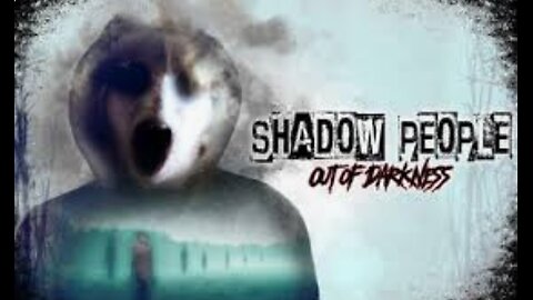 Documentary: Shadow People: Out of Darkness