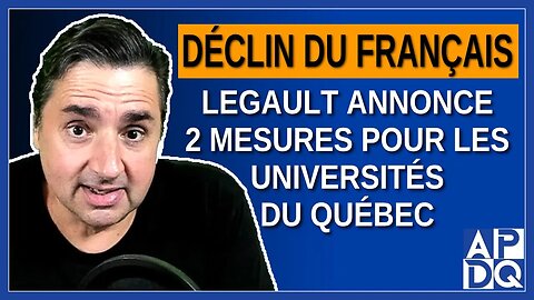 Déclin du Français : Legault annonce 2 mesures pour les universités du Québec