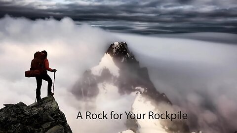 A Rock for Your Rockpile - I Rockpile tan Lungpui - Batu untuk Rockpile Anda #Encouragment