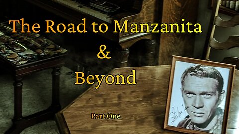 The Road to Manzanita & Beyond - Part One
