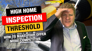 A High Home Inspection Threshold - How to Make an Offer More Competitive