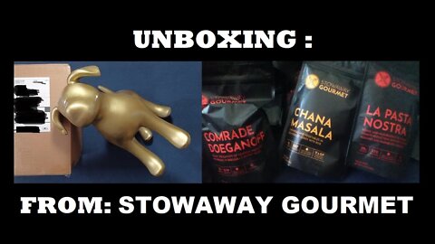 UNBOXING [105] : STOWAWAY GOURMET Freeze Dried Meals Part 3 of 3. What Flavors This Time?