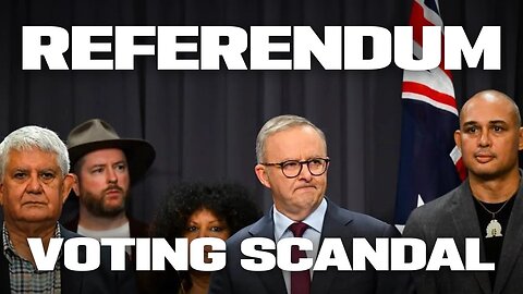 Anthony Albanese & The Australian Electoral Commission are up to no good with the ‘Voice’ Referendum