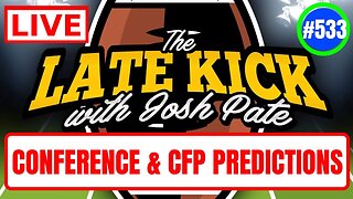 Late Kick Live Ep 533: Conference & CFP Predictions | Week 1 Upset Alerts | THE Twisters Review