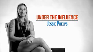 Under the Influence. Season 2 Episode 3. Jessie Phelps. #UndertheInfluenceSeries