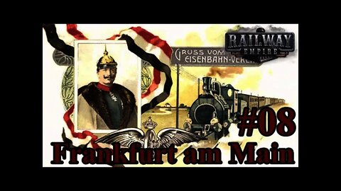 Kaiser's Reichsbahn Railway Empire 08 - Frankfurt am Main