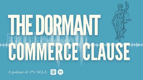 The Dormant Commerce Clause; Consumers’ Research v. CPSC