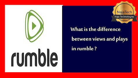 What is the difference between views and plays in rumble ?