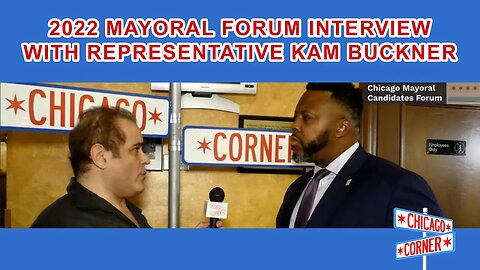 2022 Chicago Mayoral Forum Interview with State Representative Kam Buckner