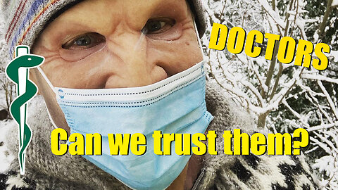Can we trust DOCTORS? Can we trust SCIENCE?