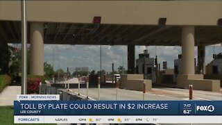 Toll by plate could be raised by $2 dollars