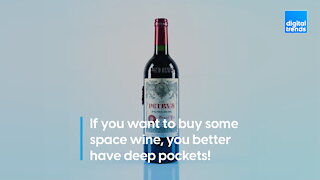If you want to buy some space wine, you better have deep pockets!