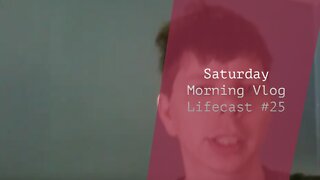 Saturday Morning Vlog | Lifecast #25