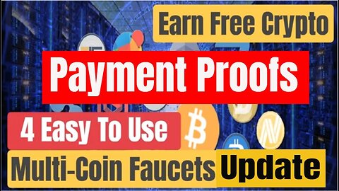 Multi-Coin Faucets Update, Earn Free Crypto Easily With Payment Proofs