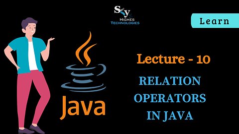 #10 Relational operators in JAVA | Skyhighes | Lecture 10