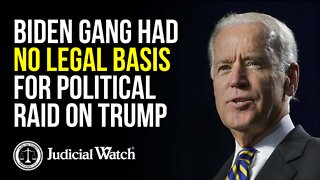 Biden Gang Had NO LEGAL Basis for Political Raid on Trump's Home!
