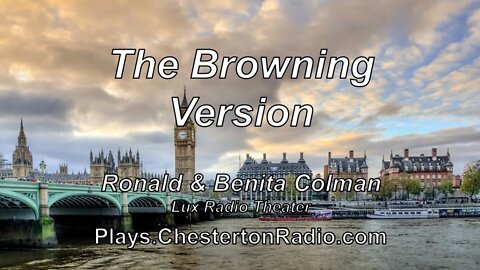 The Browning Version - Ronald and Benita Colman - Lux Radio Theater